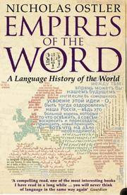 Empires of the Word: A Language History of the World by Ostler, Nicholas