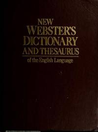 New Webster's Dictionary and Thesaurus of the English Language