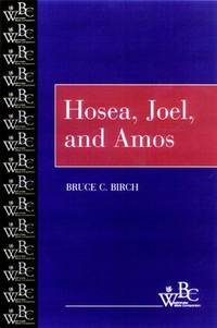 Hosea, Joel, and Amos (WBC) (Westminster Bible Companion)