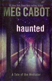 Haunted, A Tale of the Mediator
