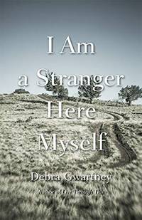 I am a Stranger Here Myself (River Teeth Literary Nonfiction Series)