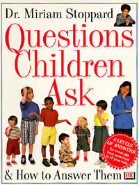 Questions Children Ask and How to Answer Them
