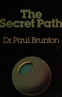 The Secret Path - A Technique of Spiritual Self Discovery for the Modern World