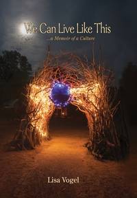 We Can Live Like This: A Memoir of a Culture