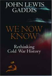 We Now Know: Rethinking Cold War History by Gaddis, John Lewis - 1998