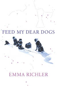 Feed My Dear Dogs: A Novel