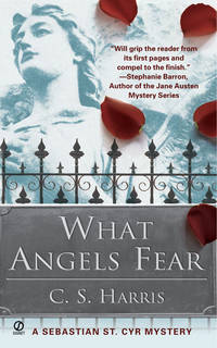 What Angels Fear - A Sebastian St. Cyr Mystery, Book 1