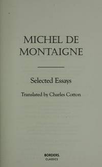 Michel de Montaigne : Selected Essays