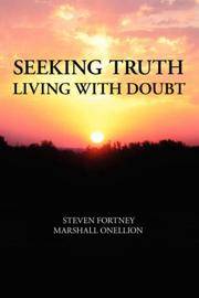 Seeking Truth Living With Doubt