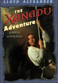 The Xanadu Adventure by Alexander, Lloyd