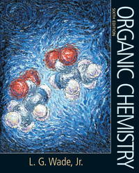 Organic Chemistry By Wade, 6e