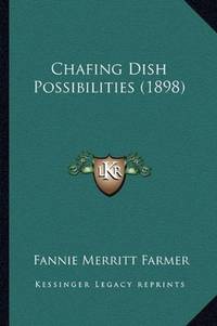 Chafing Dish Possibilities (1898)