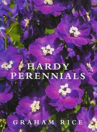 HARDY PERENNIALS by Rice Graham: