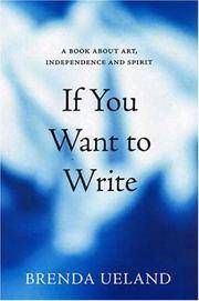 cover of If You Want to Write: A Book about Art, Independence and Spirit
