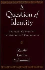 A Question of Identity: Iberian Conversos in Historical Perspective by Renee Levine Melammed - First Edition/First Printing - 2004 - from art longwood books (SKU: 13360)