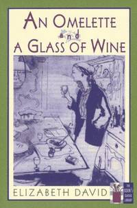 image of An Omelette and a Glass of Wine (The Cook's Classic Library)