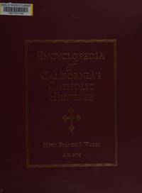 Encyclopedia of California's Catholic Heritage, 1769-1999 by Francis J. Weber - Hardcover - 2000-12 - from Ergodebooks (SKU: SONG0967847710)