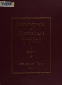 Encyclopedia of California's Catholic Heritage, 1769-1999