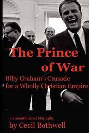 image of The Prince of War: Billy Graham's Crusade for a Wholly Christian Empire