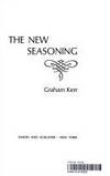 The New Seasoning by Graham Kerr - 1976