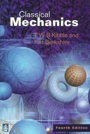 Classical Mechanics by T. W. B. Kibble, Frank H. Berkshire