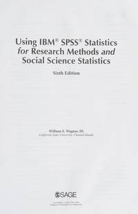 Using IBM� SPSS� Statistics for Research Methods and Social Science Statistics