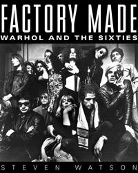 Factory Made - Warhol and the Sixties