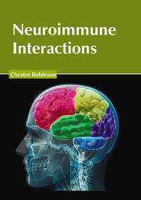 Neuroimmune Interactions [Hardcover] Robinson, Chester