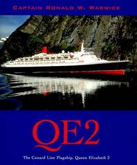 QE2: The Cunard Line Flagship, Queen Elizabeth II Warwick, Ronald W