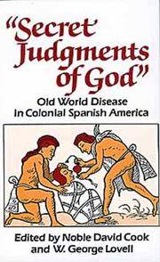 Secret Judgments of God: Old World Disease in Colonial Spanish America by Lovell, W George (Editor), and Cook, Noble D (Editor) - 1992