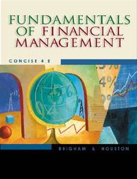 Fundamentals of Financial Management: Concise 4th Edition by