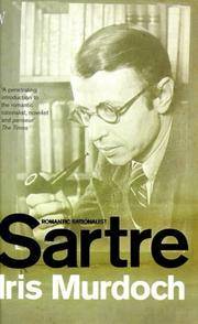 Sartre: Romantic Rationalist