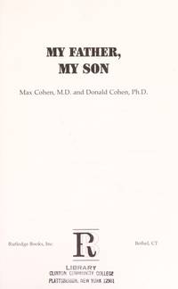 MY FATHER, MY SON by COHEN, M.D., MAX & DONALD COHEN Ph.D - 1996