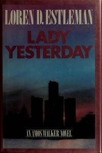 Lady Yesterday by Estleman, Loren D - 1987