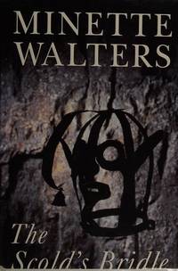 The Scold&#039;s Bridle by Walters, Minette - 2001