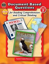 Document-Based Questions for Reading Comprehension and Critical Thinking: Grade 2