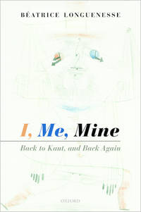cover of I, Me, Mine: Back to Kant, and Back Again