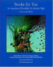 Books for You: An Annotated Booklist for Senior High by Editor-G. Kylene Beers; Editor-Teri S. Lesesne; Editor-Kylene Beers; Foreword-Michael Cart; Corporate Author-National Council of Teachers of English Committee on the Senior High s - 2001-02