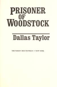 Prisoner of Woodstock by TAYLOR, DALLAS - 1994