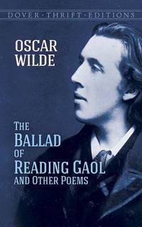 The Ballad of Reading Gaol and Other Poems (Dover Thrift Editions) by Wilde, Oscar - 2012