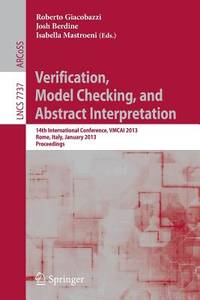 Verification, Model Checking, and Abstract Interpretation: 14th International Conference, VMCAI 2013, Rome, Italy, January 20-22, 2013, Proceedings ... Computer Science and General Issues)