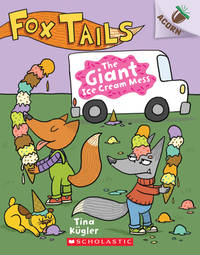 The Giant Ice Cream Mess: An Acorn Book (Fox Tails #3) (3)
