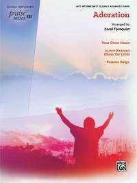 Praise Suite -- Adoration: Your Great Name / 10,000 Reasons (Bless the Lord) / Forever Reign...