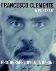 Francesco Clemente: A Portrait by Babini, Luca; Ricard, Rene; Clemente, Francesco - 1999-10-15