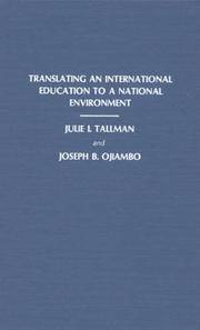 Translating an International Education to a National Environment: Papers Presented at the...