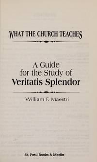 Veritatis Splendor Book BIBLIO | What the Church Teaches: A Guide for the Study of Veritatis ...