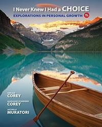 I Never Knew I Had a ChoiceExplorations in Personal Growth