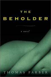 THE BEHOLDER: A Novel