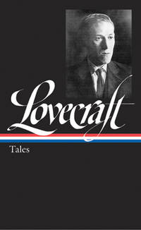 H. P. Lovecraft: Tales (LOA #155) (Library of America) by H. P Lovecraft - First Edition - from Queen Limited of North Florida (SKU: 102600001)