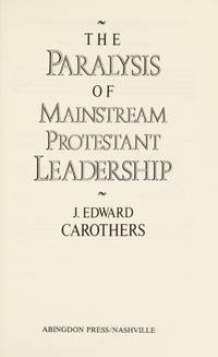 The Paralysis of Mainstream Protestant Leadership.